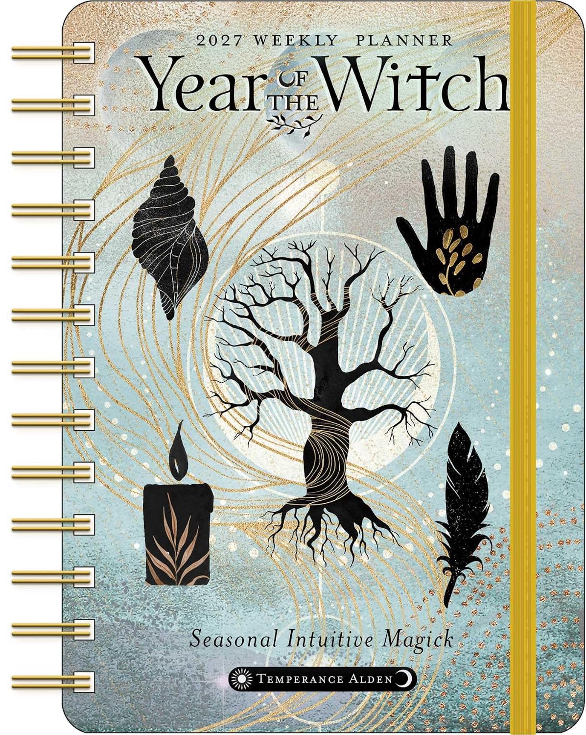 Year of the Witch 2027 Weekly Planner Calendar: Seasonal Intuitive Magick by Temperance Alden