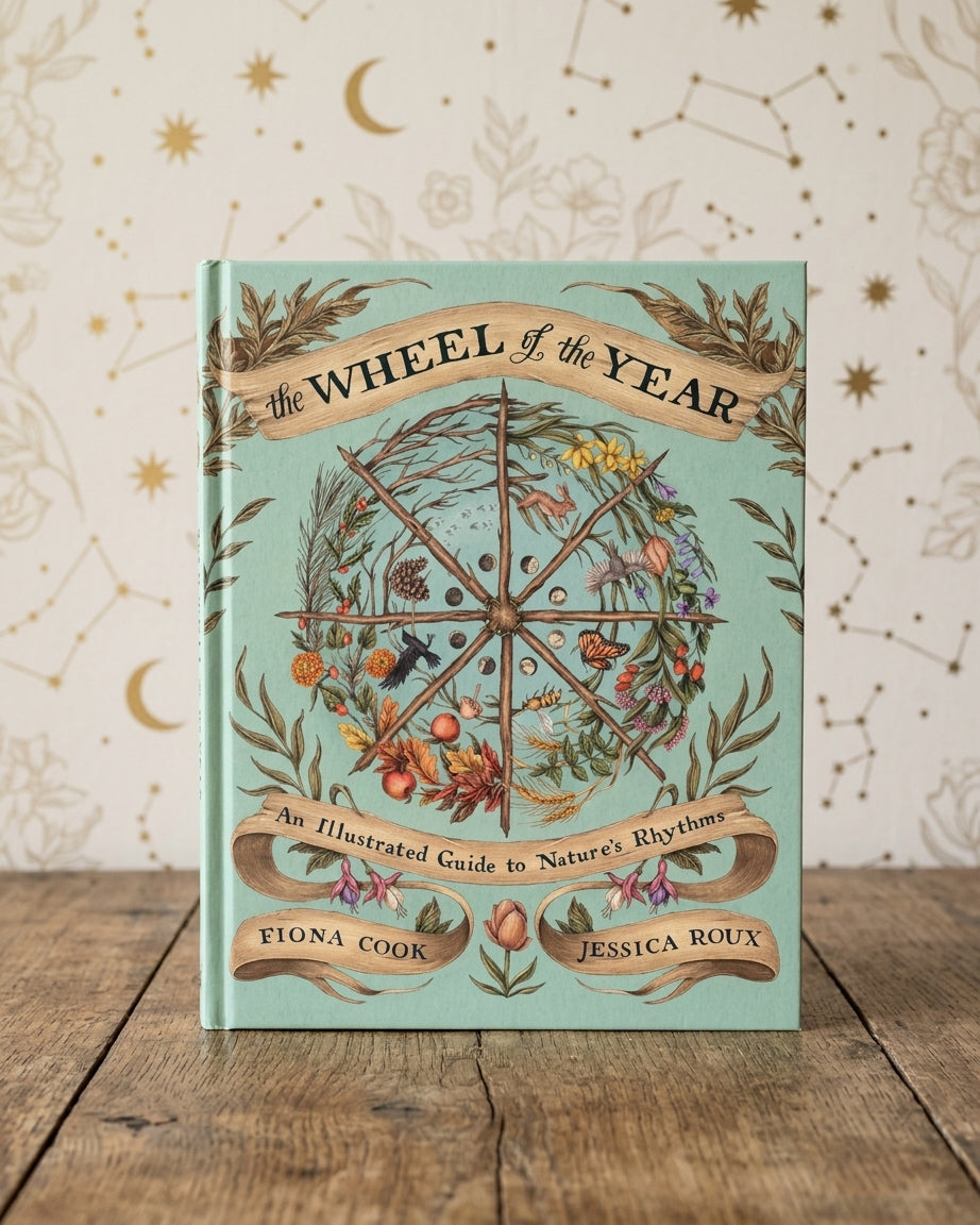 The Wheel of the Year: An Illustrated Guide to Nature's Rhythms by Fiona Cook, Jessica Roux