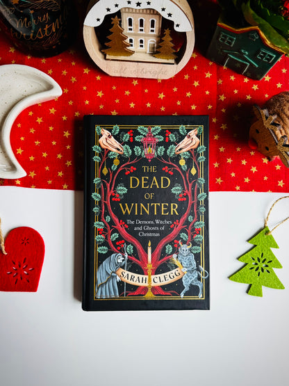 The Dead of Winter: The Demons, Witches and Ghosts of Christmas