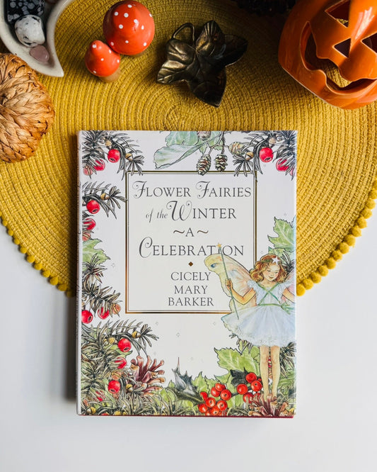Flower Fairies of the Winter: A Celebration by Cicely Mary Barker